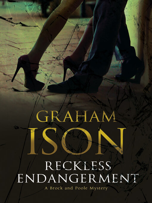 Title details for Reckless Endangerment by Graham Ison - Wait list
